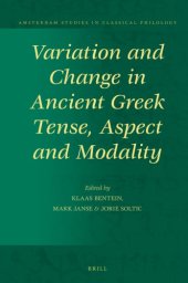 book Variation and Change in Ancient Greek Tense, Aspect and Modality