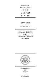 book Foreign Relations of the United States, 1977–1980, Volume II, Human Rights and Humanitarian Affairs