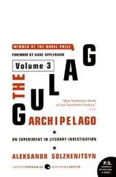 book The Gulag Archipelago Volume 3: An Experiment in Literary Investigation