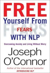 book Free Yourself from Fears: Overcoming Anxiety and Living Without Worry