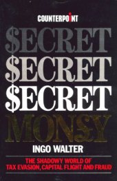 book Secret Money -- The Shadowy World of Tax Evasion, Capital Flight and Fraud