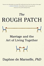 book The Rough Patch: Marriage and the Art of Living Together