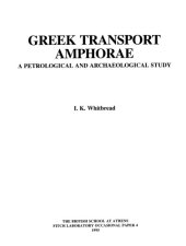 book Greek Transport Amphorae: A Petrological and Archaeological Study