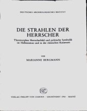 book Die Strahlen der Herrscher. Theomorphes Herrscherbild und politische Symbolik im Helleniusmus und in der römischen Kaiserzeit