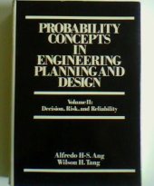 book 002: Probability Concepts in Engineering Planning and Design, Vol. 2: Decision, Risk, and Reliability