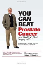 book You Can Beat Prostate Cancer: And You Don’t Need Surgery to Do It