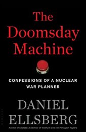 book The Doomsday Machine: Confessions of a Nuclear War Planner