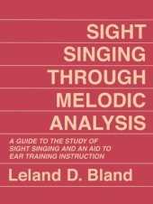 book Sight singing through melodic analysis : a guide to the study of sight singing and an aid to ear training instruction