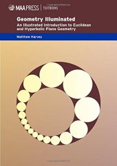 book Geometry Illuminated: An Illustrated Introduction to Euclidean and Hyperbolic Plane Geometry