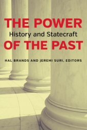 book The Power of the Past: History and Statecraft