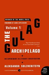 book The Gulag Archipelago Volume 1: An Experiment in Literary Investigation