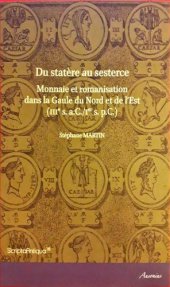 book Du statère au sesterce monnaie et romanisation dans la Gaule du Nord et de l’Est : IIIe s. a.C.-Ier s. p.C