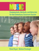 book Music Fundamentals, Methods, and Materials for the Elementary Classroom Teacher