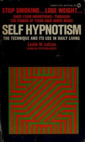 book Self hypnotism. the technique and its use in daily living