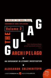 book The Gulag Archipelago Volume 2: An Experiment in Literary Investigation