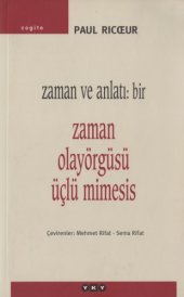 book Zaman ve Anlatı Bir Zaman Olayörgüsü Üçlü Mimesis