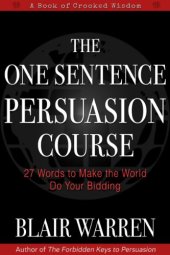 book The One Sentence Persuasion Course: 27 Words to Make the World Do Your Bidding