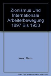 book Zionismus Und Internationale Arbeiterbewegung 1897 Bis 1933