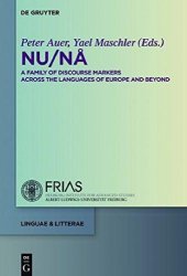 book NU / NÅ. A Family of Discourse Markers Across the Languages of Europe and Beyond