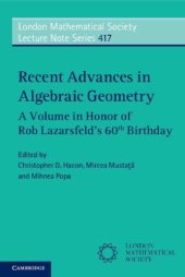 book Recent Advances in Algebraic Geometry: A Volume in Honor of Rob Lazarsfeld’s 60th Birthday