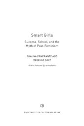 book Smart Girls: Success, School, and the Myth of Post-Feminism