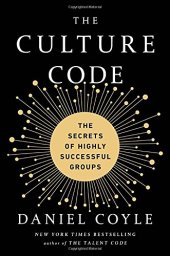 book The Culture Code: The Secrets of Highly Successful Groups