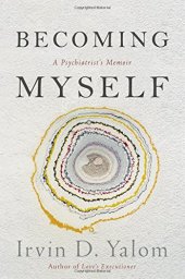 book Becoming Myself: A Psychiatrist’s Memoir