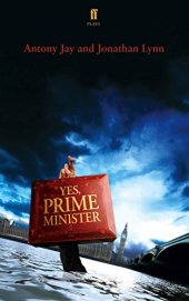 book Yes Prime Minister: a play