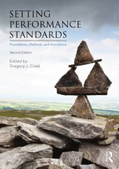 book Setting Performance Standards: Foundations, Methods, and Innovations