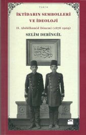 book İktidarın Sembolleri ve İdeoloji II. Abdülhamid Dönemi (1876-1909)