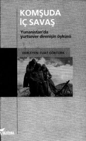 book Komşuda İç Savaş, Yunanistan’da Yurtsever Direnişin Öyküsü