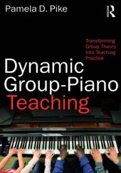 book Dynamic Group-Piano Teaching: Transforming Group Theory into Teaching Practice