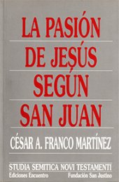 book La Pasión de Jesús según san Juan. Escenas con cuestiones disputadas