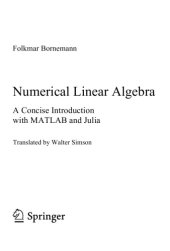 book Numerical Linear Algebra. A concise Introduction with MatLab and Julia