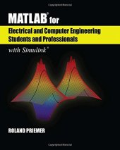 book MATLAB for Electrical and Computer Engineering Students and Professionals: with Simulink