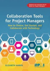 book Collaboration Tools for Project Managers: How to Choose, Get Started and Collaborate with Technology