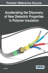 book Accelerating the Discovery of New Dielectric Properties in Polymer Insulation