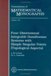 book Four-Dimensional Integrable Hamiltonian Systems with Simple Singular Points (Topological Aspects)