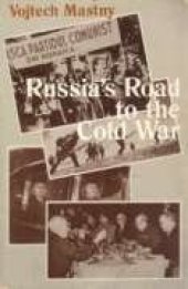 book Russia’s Road to the Cold War: Diplomacy, Warfare, and the Politics of Communism, 1941–1945