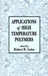 book Applications of High Temperature Polymers: Characterization, Theory, and Applications