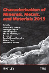 book Characterization of minerals, metals, and materials 2013 : proceedings of a symposium