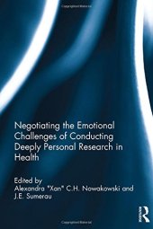 book Negotiating the Emotional Challenges of Conducting Deeply Personal Research in Health