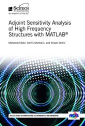 book Adjoint Sensitivity Analysis of High Frequency Structures With MATLAB