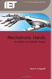 book Mechatronic Hands: Prosthetic and Robotic Design