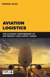 book Aviation Logistics: The Dynamic Partnership of Air Freight and Supply Chain