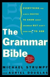 book The Grammar Bible: Everything You Always Wanted to Know About Grammar but Didn’t Know Whom to Ask