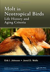 book Molt in Neotropical Birds: Life History and Aging Criteria