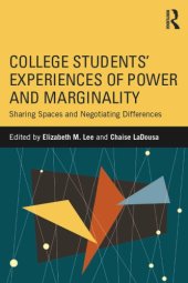 book College Students’ Experiences of Power and Marginality: Sharing Spaces and Negotiating Differences