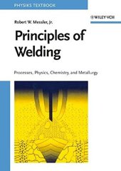 book Principles of Welding: Processes, Physics, Chemistry, and Metallurgy