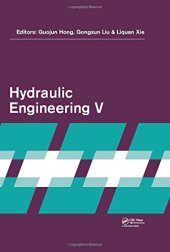 book Hydraulic engineering V : proceedings of the 5th International Technical Conference on Hydraulic Engineering (CHE V), December 15-17, 2017, Shanghai, PR China